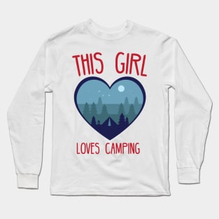 this girl loves camping Long Sleeve T-Shirt